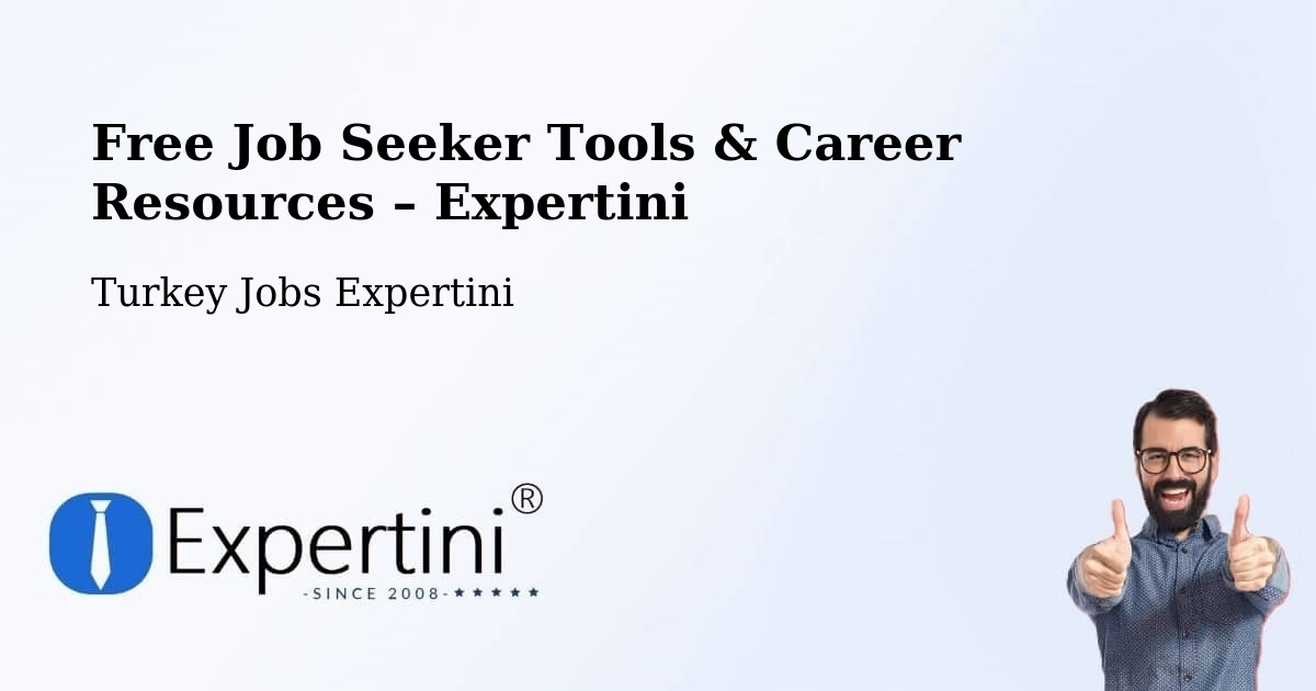 Free Job Seeker Tools & Career Resources – Mazidaği - Mazidaği, Turkey Jobs Expertini
