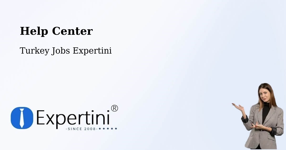 Help Center – Mazidaği - Turkey Jobs Expertini